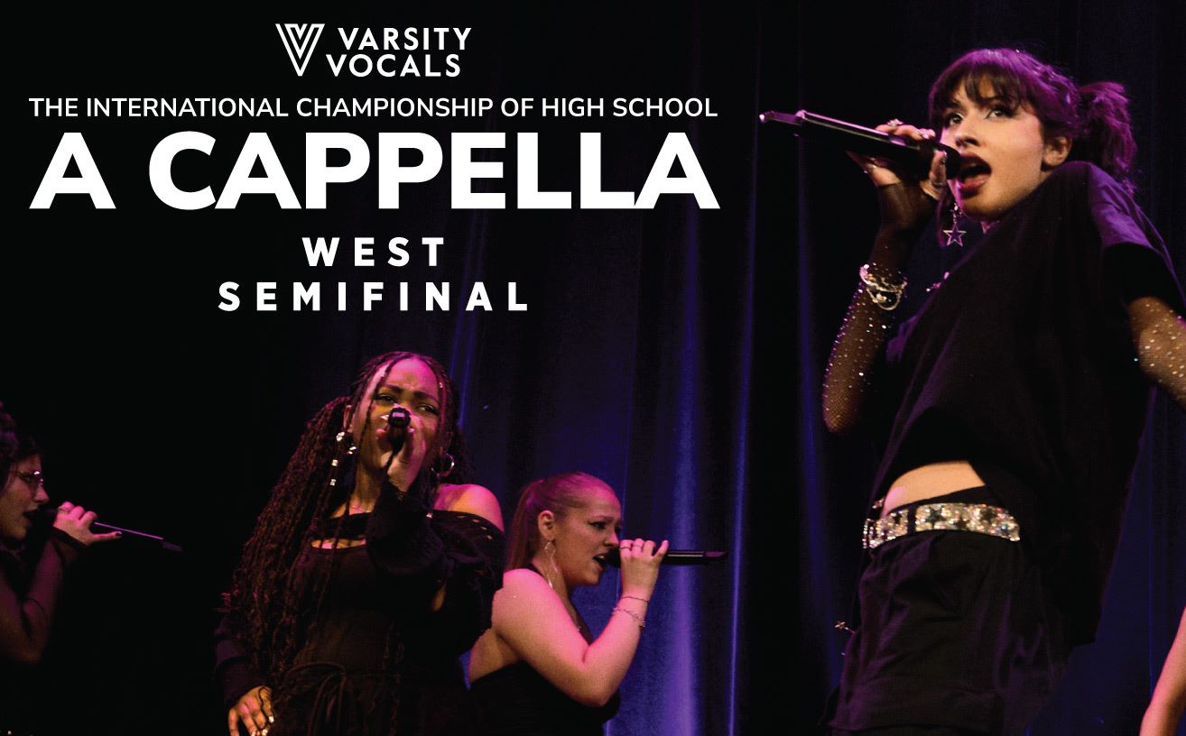 2026 International Championship of High School A Cappella ICHSA West Semifinal